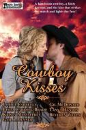 Cowboy Kisses di Lorrie Farrelly, Linda Carroll-Bradd, Kristy McCaffrey edito da Createspace