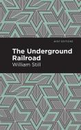 Underground Railroad di William Still edito da Mint Editions
