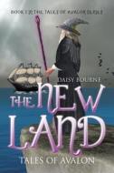 The New Land di Daisy Bourne edito da Authorhouse