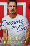 Crossing the Line di Kimberly Kincaid edito da MONTLAKE ROMANCE