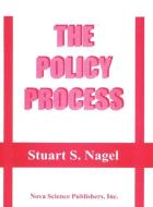 Policy Process di Nagel edito da Nova Science Publishers Inc