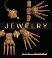 Jewelry di Kim Benzel, Soyoung Lee, Diana Craig Patch, Joanne Pillsbury edito da Yale University Press