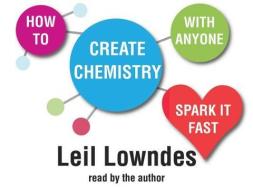 How to Create Chemistry with Anyone: Spark It Fast di Leil Lowndes edito da Listen & Live Audio