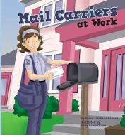 Mail Carriers at Work di Karen Kenney edito da MAGIC WAGON