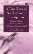 A Text-Book of North-Semitic Inscriptions di G. A. Cooke edito da Wipf and Stock