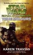 Star Wars Republic Commando: True Colours di Karen Traviss edito da Little, Brown Book Group