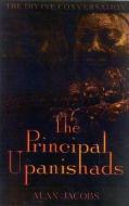 The Principal Upanishads di Alan Jacobs edito da Mantra Books