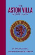 The Aston Villa Miscellany di David Woodhall edito da Vision Sports Publishing Ltd