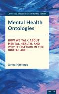 Mental Health Ontologies di Janna Hastings edito da University Of Exeter Press