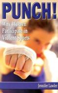 Punch! di Jennifer Lawler edito da Wish Publishing
