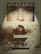 Nano Comes To Clifford Falls di Nancy Kress edito da Golden Gryphon Press