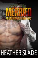 Merried: An Unstoppable Christmas di Heather Slade edito da LIGHTNING SOURCE INC