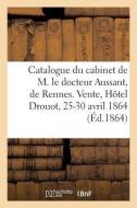 Catalogue d'Une Nombreuse Collection d'Estampes Du Cabinet de M. Le Docteur Aussant, de Rennes di Buffon-G edito da Hachette Livre - BNF