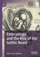 Embryology And The Rise Of The Gothic Novel di Diana Perez Edelman edito da Springer Nature Switzerland AG
