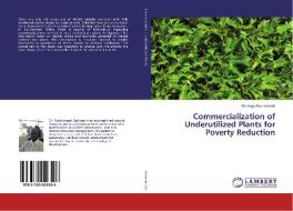 Commercialization of Underutilized Plants for Poverty Reduction di Barirega Akankwasah edito da LAP Lambert Academic Publishing