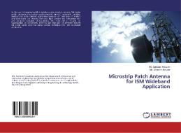 Microstrip Patch Antenna for ISM Wideband Application di Md. Saddam Hossain, Md. Shamim Anower edito da LAP LAMBERT Academic Publishing