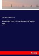 The Marble Faun - Or, the Romance of Monte Beni di Nathaniel Hawthorne edito da hansebooks