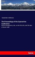 The Proceedings of the Quarantine Conference di Quarantine Conference edito da hansebooks