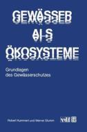 Gewasser Als Okosysteme di Robert Kummert, Werner Stumm edito da Vieweg+teubner Verlag