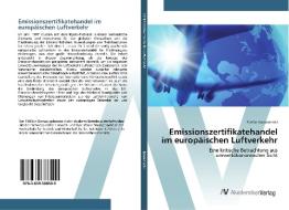 Emissionszertifikatehandel im europäischen Luftverkehr di Stefan Kowalewski edito da AV Akademikerverlag