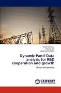 Dynamic Panel Data analysis for R&D cooperation and growth di Tarek Sadraoui, Makram KRIT, Abdelwaheb REBAI edito da LAP Lambert Academic Publishing