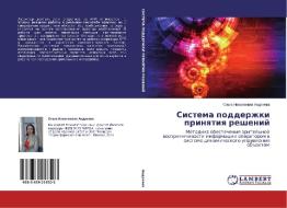 Sistema podderzhki prinyatiya reshenij di Ol'ga Nikolaevna Andreeva edito da LAP Lambert Academic Publishing