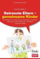 Getrennte Eltern - gemeinsame Kinder di Eva Schmelz edito da Linde Verlag
