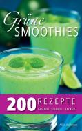 Grüne Smoothies - 200 Rezepte di Alice Anderson edito da Books on Demand