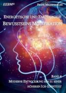 Mildenberger, F: Energetische und Emotionale Bewusstseins Mo di Frank Mildenberger edito da Books on Demand