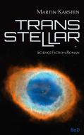 Transstellar di Martin Karsten edito da Books on Demand