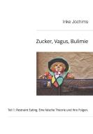 Zucker, Vagus, Bulimie di Inke Jochims edito da Books on Demand
