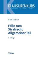 Fälle zum Strafrecht Allgemeiner Teil di Hans Kudlich edito da Vahlen Franz GmbH