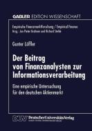 Der Beitrag von Finanzanalysten zur Informationsverarbeitung edito da Deutscher Universitätsverlag
