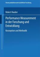 Performance Measurement in der Forschung und Entwicklung di Robert Hauber edito da Deutscher Universitätsverlag