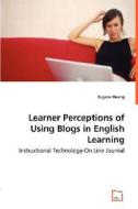 Learner Perceptions of Using Blogs in English Learning di Eugene Huang, advisor: Shi Ru edito da VDM Verlag Dr. Müller e.K.