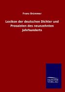 Lexikon der deutschen Dichter und Prosaisten des neunzehnten Jahrhunderts di Franz Brümmer edito da TP Verone Publishing