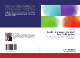 Guide to a Successful Joint Fair Participation di Lotta Väinölä edito da LAP Lambert Academic Publishing