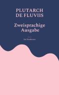 Plutarch, de fluviis di Kai Brodersen edito da Kartoffeldruck-Verlag