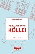 Verzäll mer jet vun Kölle di Armin Foxius edito da Dabbelju Verlag