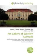Art Gallery Of Western Australia edito da Betascript Publishing