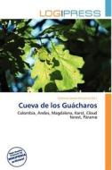 Cueva De Los Gu Charos edito da Log Press