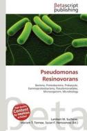 Pseudomonas Resinovorans edito da Betascript Publishing