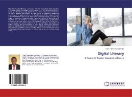 Digital Literacy di Orshi Terhemba Ephraim edito da LAP Lambert Academic Publishing