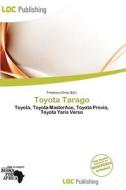 Toyota Tarago edito da Loc Publishing