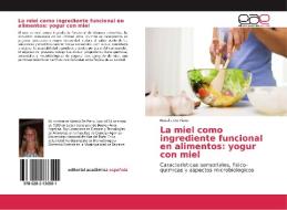 La miel como ingrediente funcional en alimentos: yogur con miel di Natalia de Piano edito da EAE