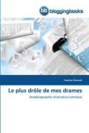 Le plus drôle de mes drames di Caroline Rémond edito da BloggingBooks