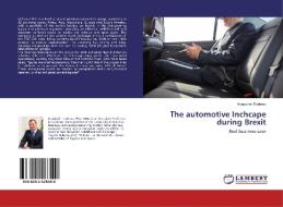 The automotive Inchcape during Brexit di Krassimir Todorov edito da LAP Lambert Academic Publishing