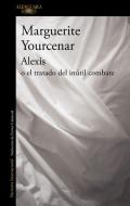 Alexis o el tratado del inútil combate di Marguerite Yourcenar edito da Alfaguara