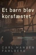 Et barn blev korsfæstet di Christian Hansen Fahlberg edito da LINDHARDT OG RINGHOF