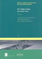 The Right Judge for Each Case: A Study of Case Assignment and Impartiality in Six European Judiciaries di Philip M. Langbroek, Marco Fabri edito da INTERSENTIA